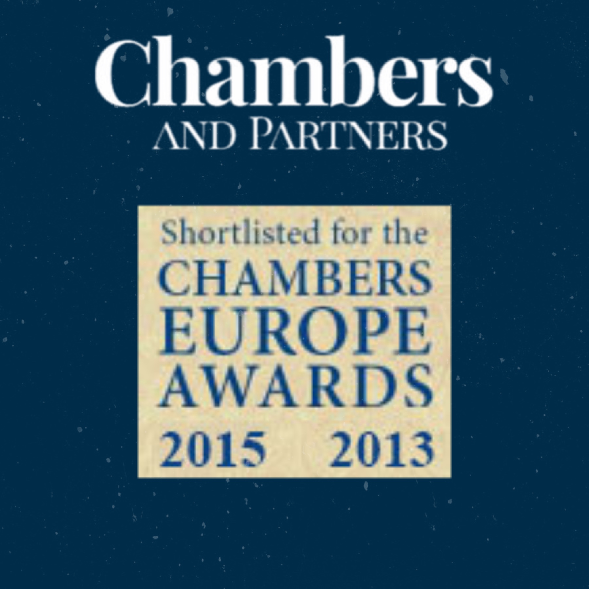 Chambers Europe Awards for Excellence 2015 и 2013